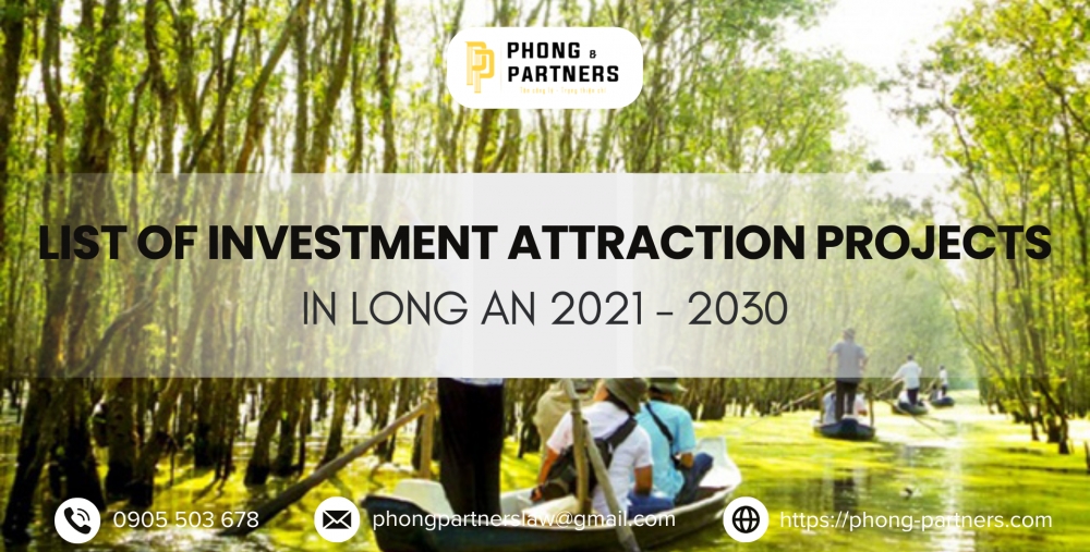 LIST OF INVESTMENT ATTRACTION PROJECTS IN LONG AN 2021 - 2030