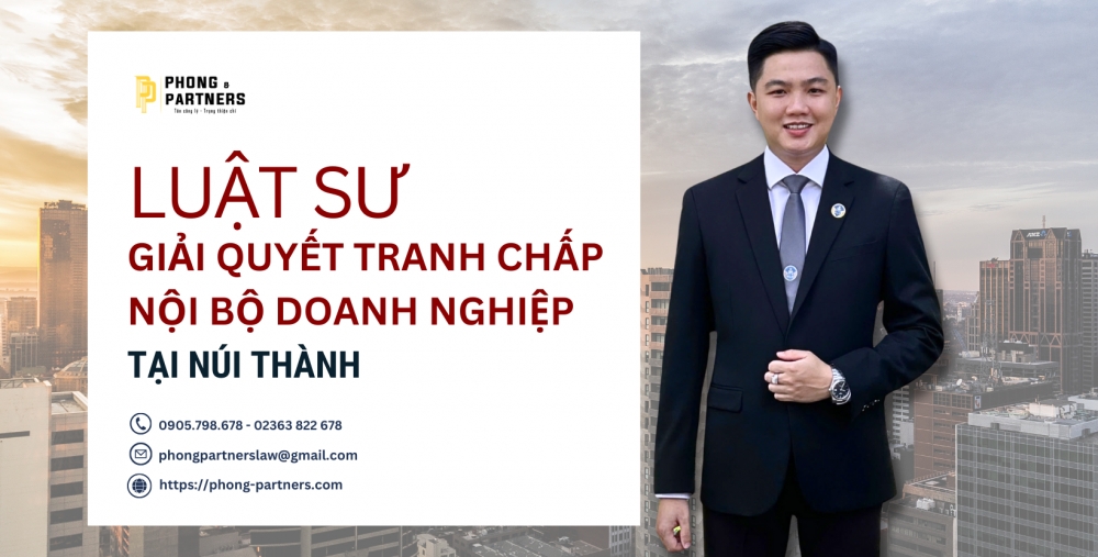 LUẬT SƯ TƯ VẤN VÀ GIẢI QUYẾT TRANH CHẤP NỘI BỘ DOANH NGHIỆP TẠI HUYỆN NÚI THÀNH