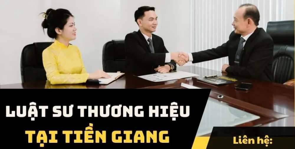 LUẬT SƯ THƯƠNG HIỆU TẠI TIỀN GIANG