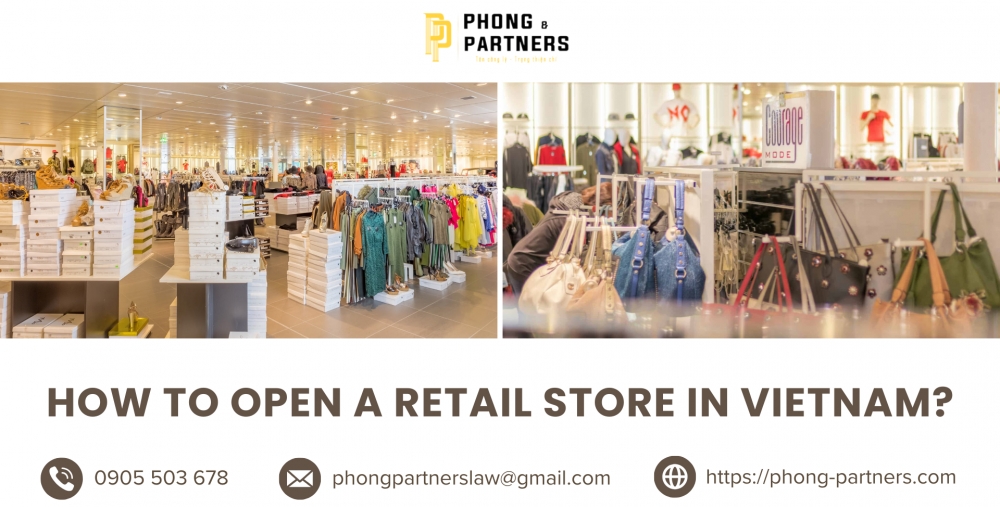 HOW TO OPEN A RETAIL STORE IN VIETNAM?