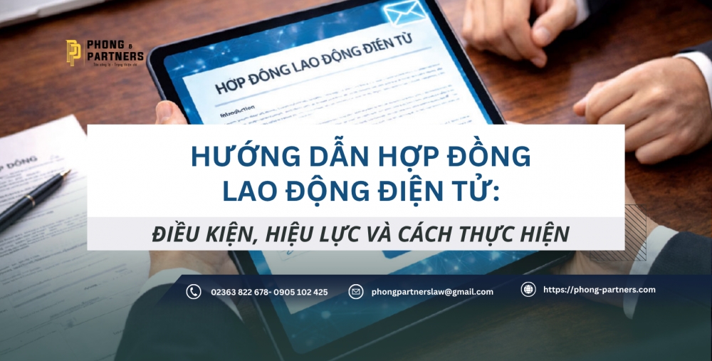 HƯỚNG DẪN HỢP ĐỒNG LAO ĐỘNG ĐIỆN TỬ: ĐIỀU KIỆN, HIỆU LỰC VÀ CÁCH THỰC HIỆN