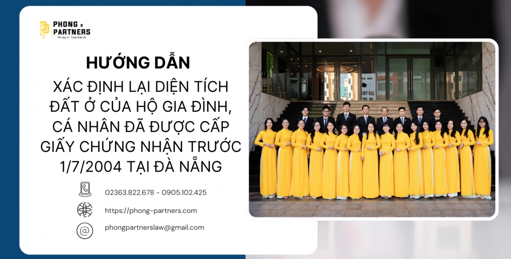 HƯỚNG DẪN XÁC ĐỊNH LẠI DIỆN TÍCH ĐẤT Ở CỦA HỘ GIA ĐÌNH, CÁ NHÂN ĐÃ ĐƯỢC CẤP GIẤY CHỨNG NHẬN TRƯỚC 1/7/2004 TẠI ĐÀ NẴNG