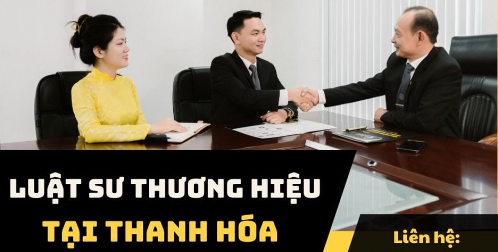 LUẬT SƯ THƯƠNG HIỆU TẠI THANH HÓA