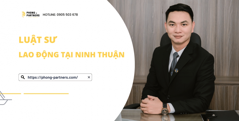 LUẬT SƯ LAO ĐỘNG TẠI NINH THUẬN