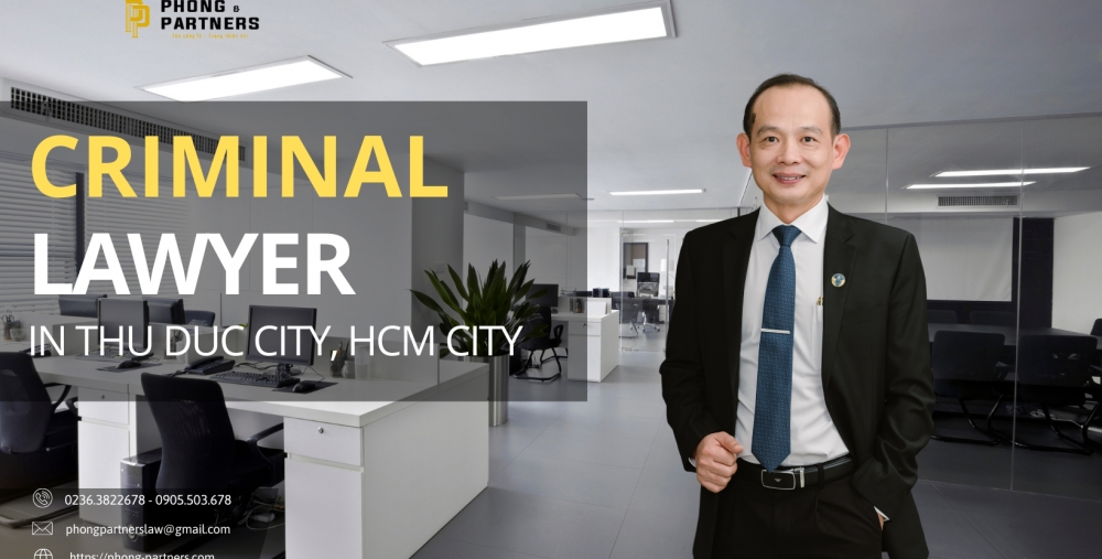 CRIMINAL LAWYER IN THU DUC CITY, HCM CITY