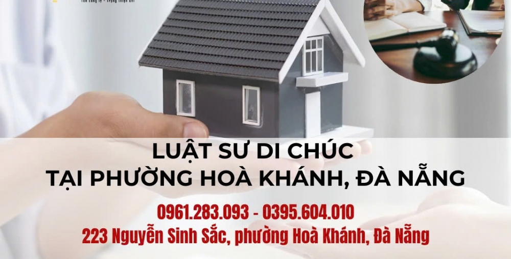 LUẬT SƯ DI CHÚC TẠI PHƯỜNG HOÀ KHÁNH, ĐÀ NẴNG