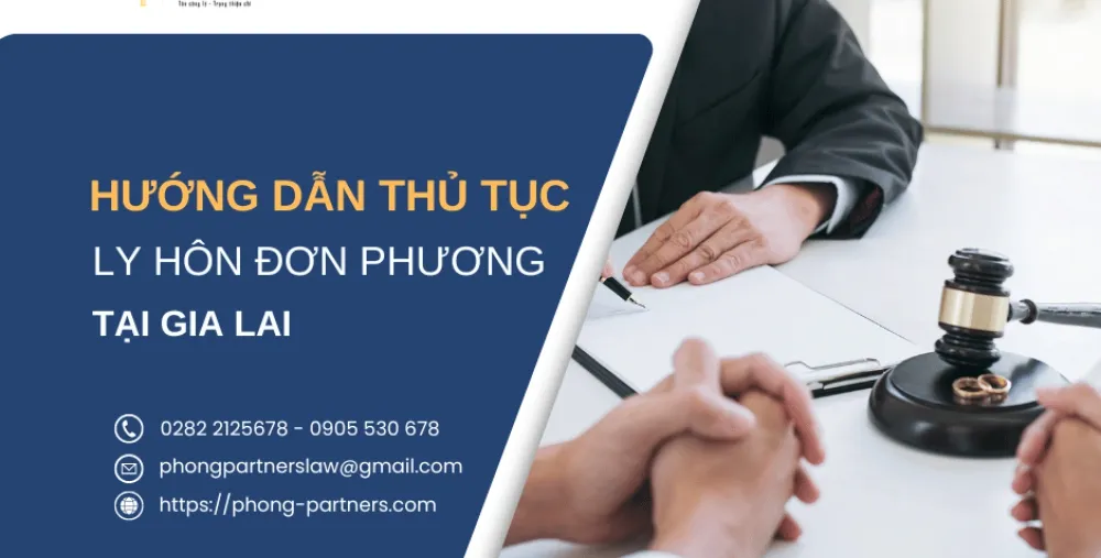 HƯỚNG DẪN THỦ TỤC LY HÔN ĐƠN PHƯƠNG TẠI GIA LAI