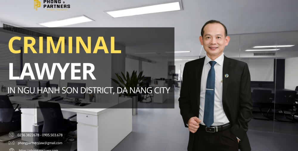 CRIMINAL LAWYER IN NGU HANH SON DISTRICT, DA NANG CITY