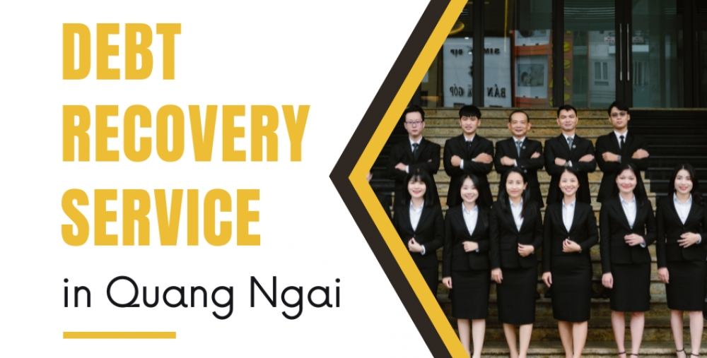 DEBT RECOVERY SERVICE IN QUANG NGAI