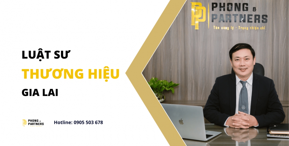 LUẬT SƯ THƯƠNG HIỆU TẠI GIA LAI