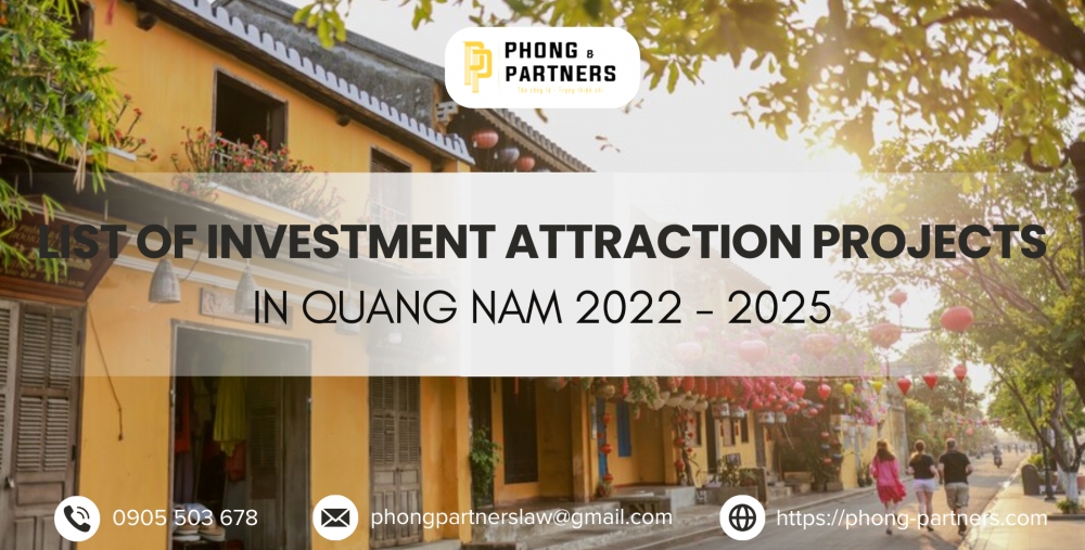 LIST OF INVESTMENT ATTRACTION PROJECTS IN QUANG NAM 2022 - 2025