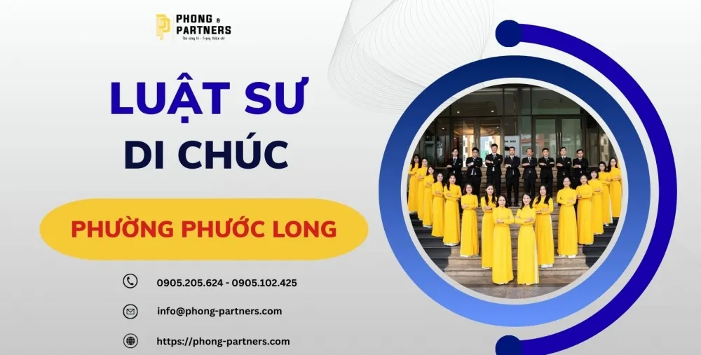 LUẬT SƯ DI CHÚC PHƯỜNG PHƯỚC LONG