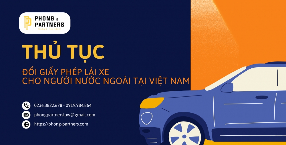 THỦ TỤC ĐỔI GIẤY PHÉP LÁI XE CỦA NƯỚC NGOÀI CẤP CHO NGƯỜI NƯỚC NGOÀI TẠI VIỆT NAM