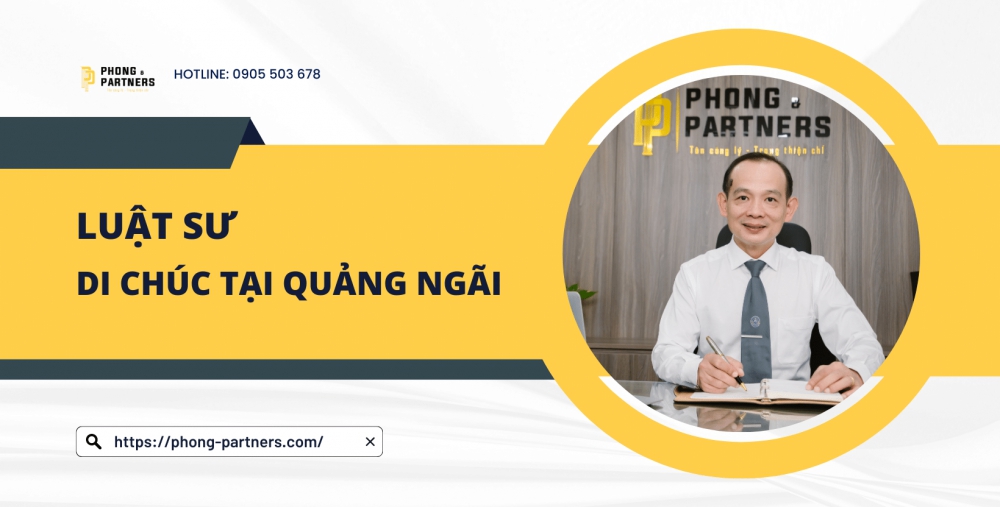 LUẬT SƯ DI CHÚC TẠI QUẢNG NGÃI