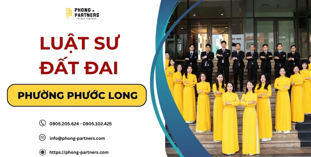 LUẬT SƯ ĐẤT ĐAI PHƯỜNG PHƯỚC LONG