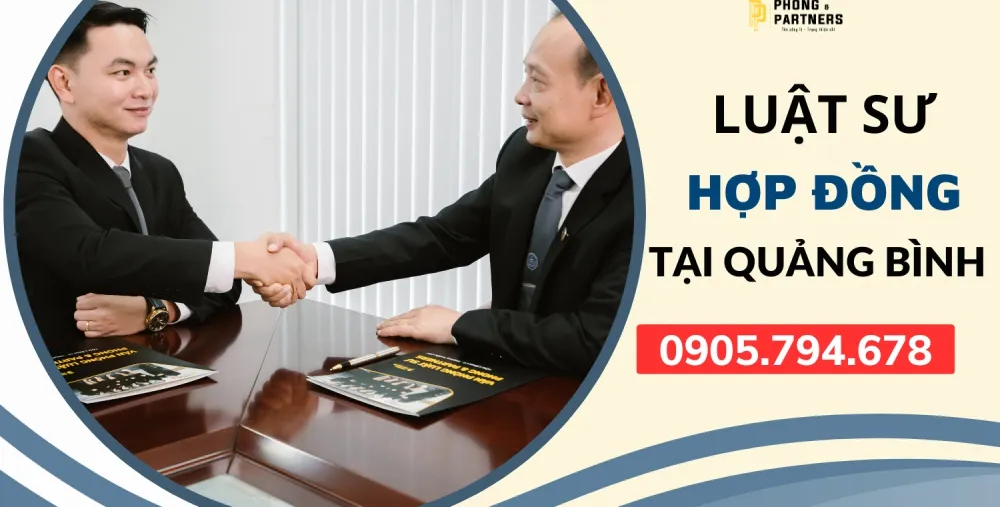 LUẬT SƯ HỢP ĐỒNG TẠI QUẢNG BÌNH