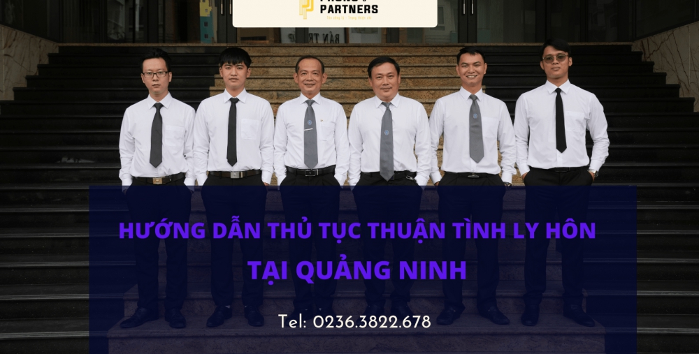 HƯỚNG DẪN THỦ TỤC THUẬN TÌNH LY HÔN TẠI QUẢNG NINH