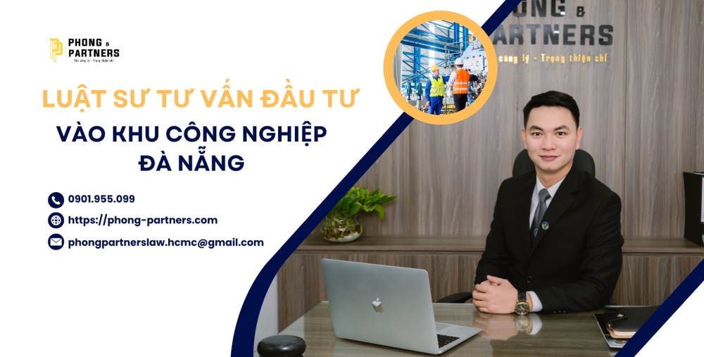 LUẬT SƯ TƯ VẤN ĐẦU TƯ VÀO KHU CÔNG NGHIỆP ĐÀ NẴNG