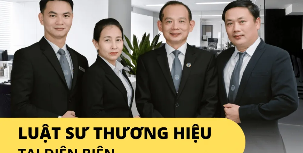 LUẬT SƯ THƯƠNG HIỆU TẠI ĐIỆN BIÊN