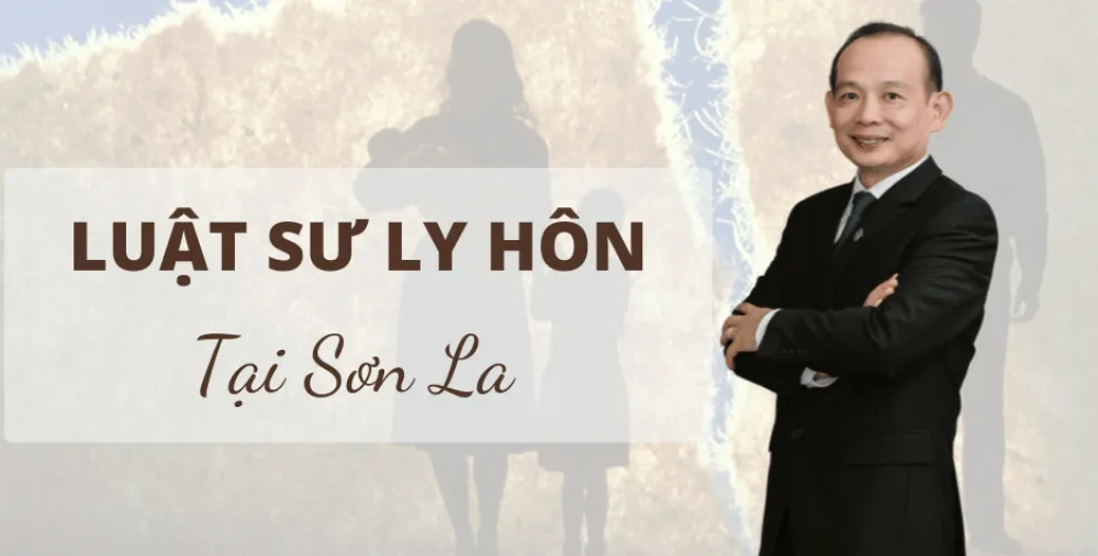 LUẬT SƯ LY HÔN TẠI SƠN LA