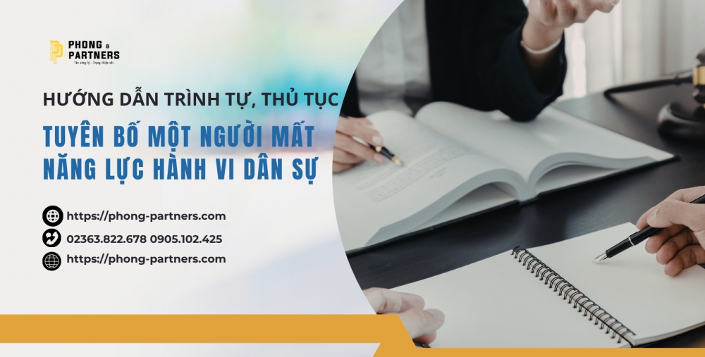 HƯỚNG DẪN THỦ TỤC TUYÊN BỐ MỘT NGƯỜI BỊ HẠN CHẾ NĂNG LỰC HÀNH VI DÂN SỰ HOẶC CÓ KHÓ KHĂN TRONG NHẬN THỨC, LÀM CHỦ HÀNH VI