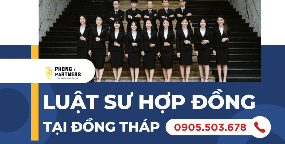 LUẬT SƯ HỢP ĐỒNG TẠI ĐỒNG THÁP