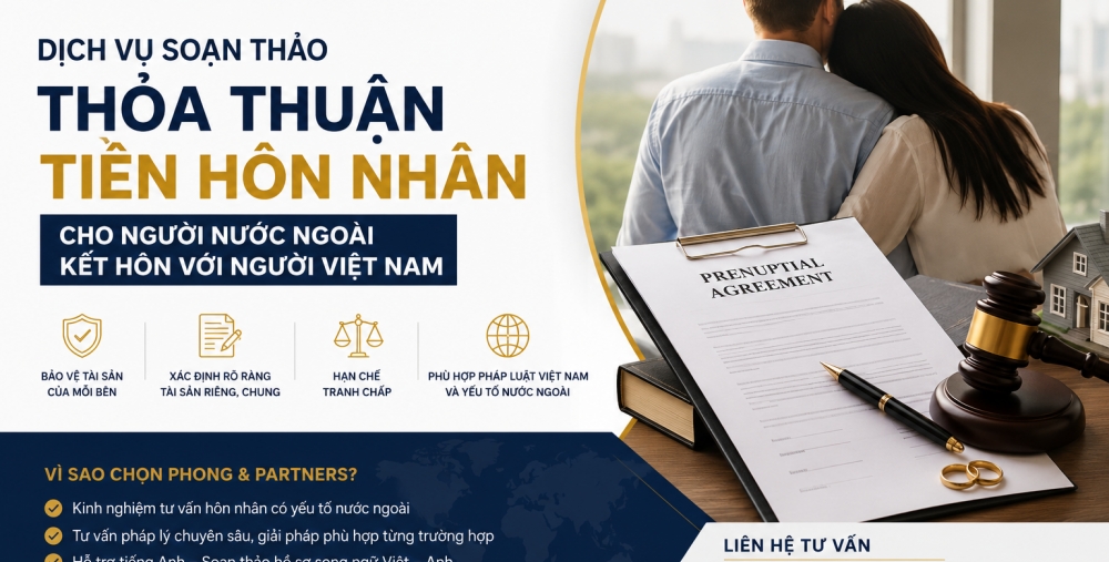 TƯ VẤN, SOẠN THẢO THỎA THUẬN TIỀN HÔN NHÂN CHO NGƯỜI NƯỚC NGOÀI KẾT HÔN VỚI NGƯỜI VIỆT NAM