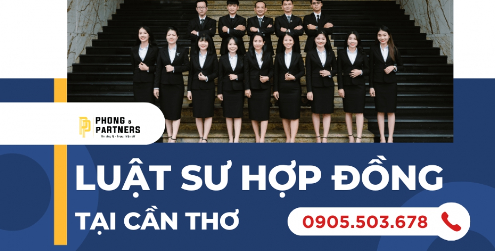 LUẬT SƯ HỢP ĐỒNG TẠI CẦN THƠ