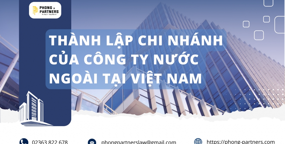 THÀNH LẬP CHI NHÁNH CỦA CÔNG TY NƯỚC NGOÀI TẠI VIỆT NAM