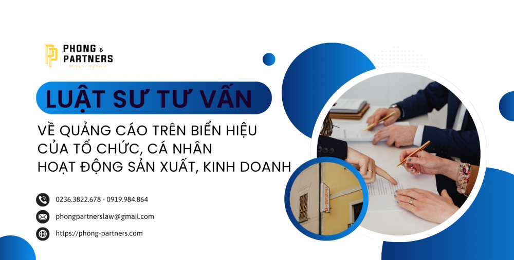 LUẬT SƯ TƯ VẤN VỀ QUẢNG CÁO TRÊN BIỂN HIỆU CHO TỔ CHỨC, CÁ NHÂN HOẠT ĐỘNG SẢN XUẤT, KINH DOANH