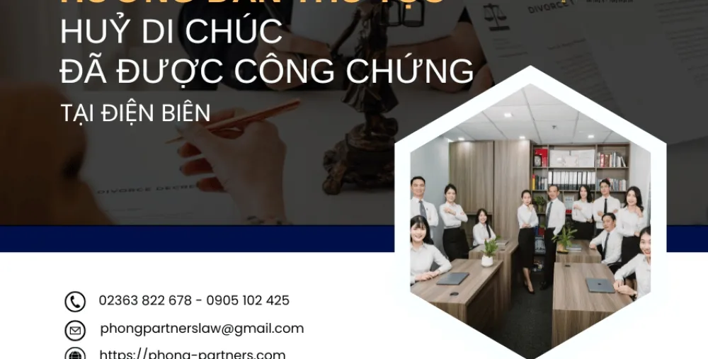 HƯỚNG DẪN THỦ TỤC HỦY DI CHÚC ĐÃ ĐƯỢC CÔNG CHỨNG TẠI ĐIỆN BIÊN