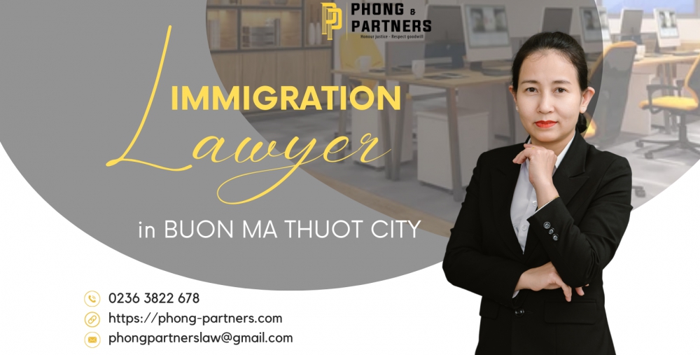 IMMIGRATION LAWYER IN BUON MA THUOT CITY