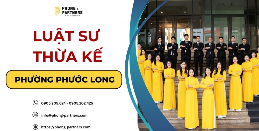LUẬT SƯ THỪA KẾ PHƯỜNG PHƯỚC LONG