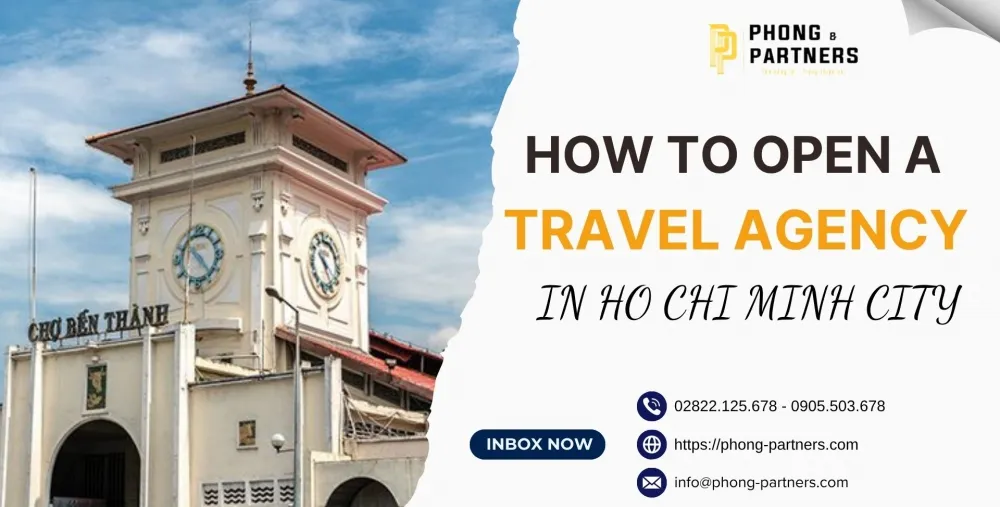HOW TO OPEN A TRAVEL AGENCY IN HO CHI MINH CITY?