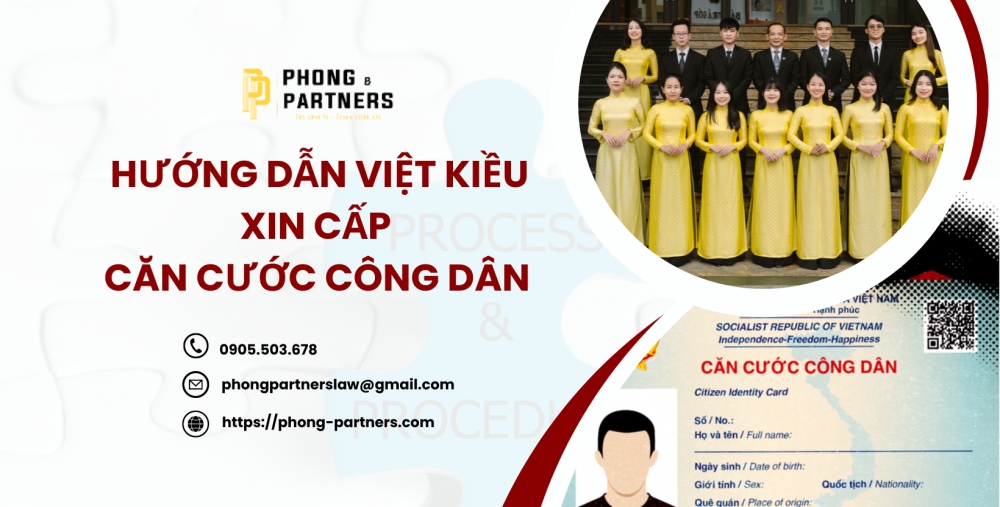 HƯỚNG DẪN VIỆT KIỀU XIN CẤP CĂN CƯỚC CÔNG DÂN