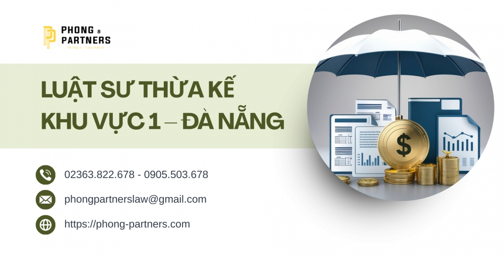 LUẬT SƯ THỪA KẾ KHU VỰC 1 – ĐÀ NẴNG