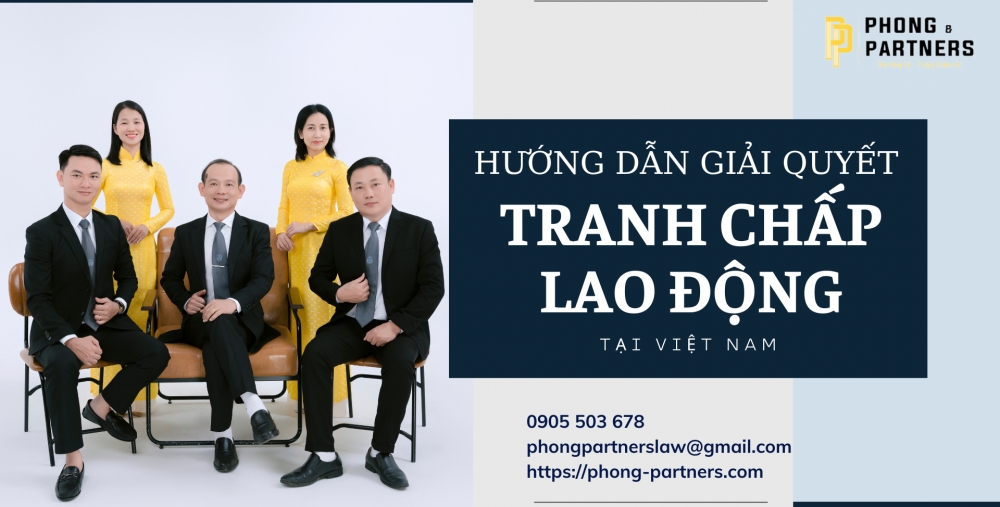 HƯỚNG DẪN GIẢI QUYẾT TRANH CHẤP LAO ĐỘNG TẠI VIỆT NAM