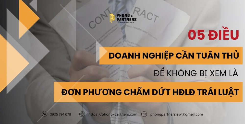 05 ĐIỀU DOANH NGHIỆP CẦN TUÂN THỦ ĐỂ KHÔNG BỊ XEM LÀ ĐƠN PHƯƠNG CHẤM DỨT HỢP ĐỒNG LAO ĐỘNG TRÁI PHÁP LUẬT
