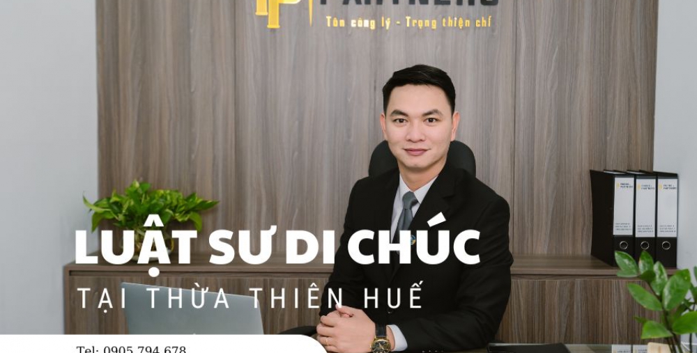 LUẬT SƯ DI CHÚC TẠI THỪA THIÊN HUẾ