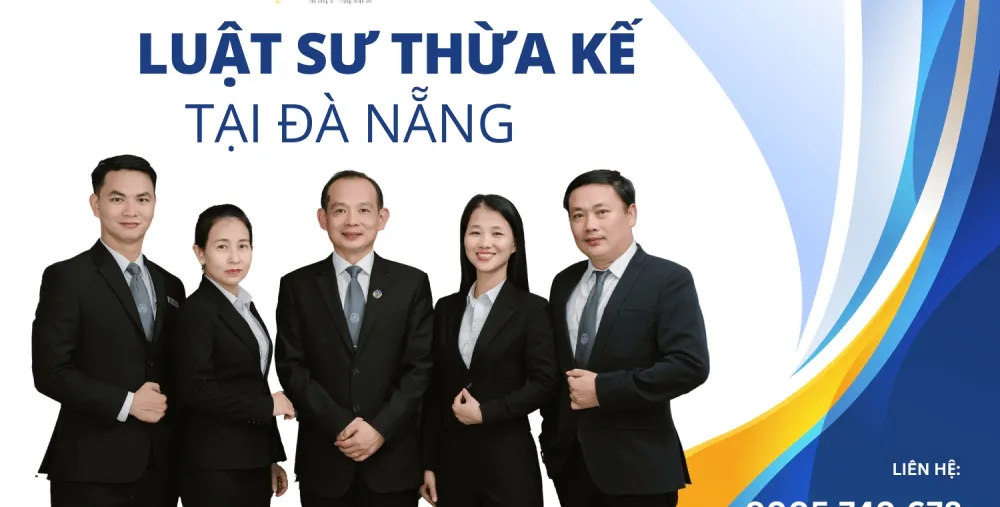 LUẬT SƯ THỪA KẾ TẠI ĐÀ NẴNG