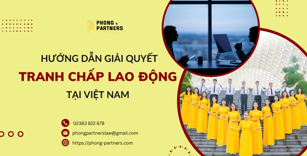 HƯỚNG DẪN GIẢI QUYẾT TRANH CHẤP LAO ĐỘNG TẠI VIỆT NAM