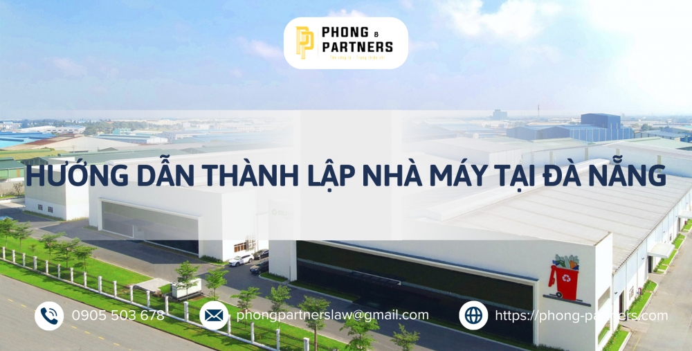 HƯỚNG DẪN THÀNH LẬP NHÀ MÁY TẠI ĐÀ NẴNG