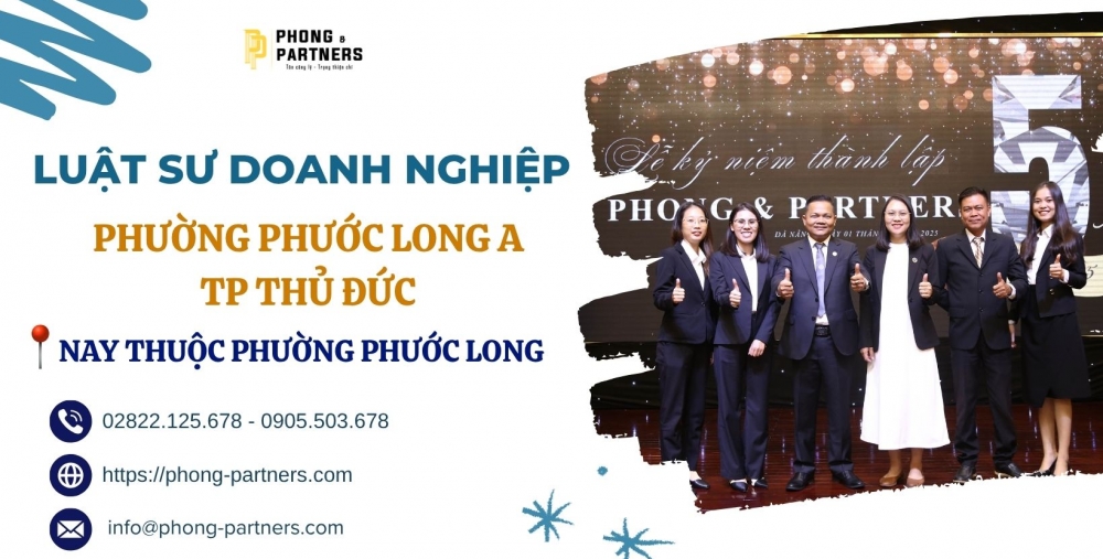 LUẬT SƯ DOANH NGHIỆP PHƯỜNG PHƯỚC LONG A, THÀNH PHỐ THỦ ĐỨC (NAY THUỘC PHƯỜNG PHƯỚC LONG)