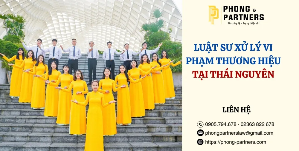 LUẬT SƯ XỬ LÝ VI PHẠM THƯƠNG HIỆU TẠI THÁI NGUYÊN