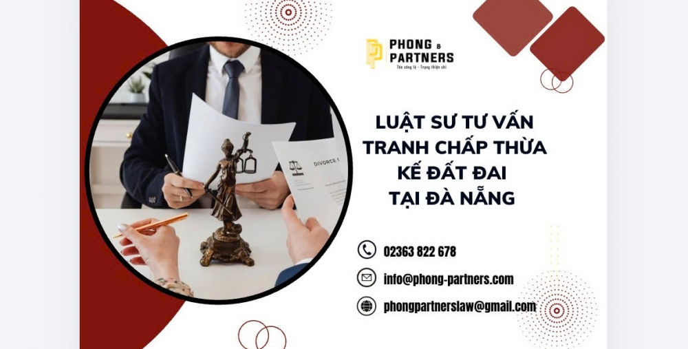 LUẬT SƯ TƯ VẤN TRANH CHẤP THỪA KẾ ĐẤT ĐAI TẠI ĐÀ NẴNG 