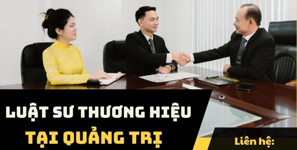 LUẬT SƯ THƯƠNG HIỆU TẠI QUẢNG TRỊ