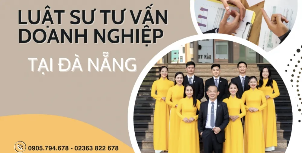 LUẬT SƯ TƯ VẤN DOANH NGHIỆP TẠI ĐÀ NẴNG