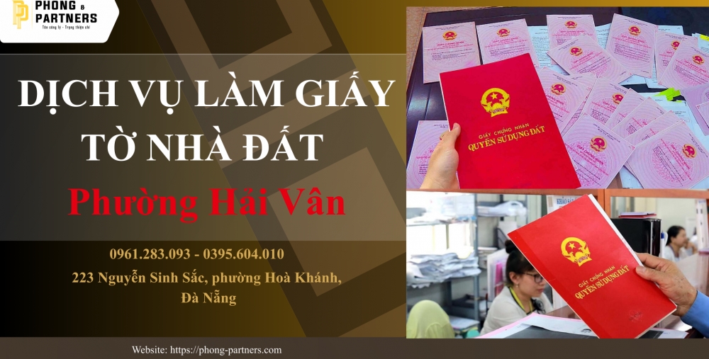 DỊCH VỤ LÀM GIẤY TỜ NHÀ ĐẤT TẠI PHƯỜNG HẢI VÂN, ĐÀ NẴNG
