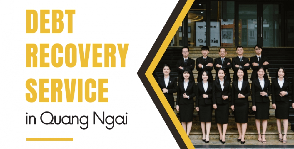 DEBT RECOVERY SERVICE IN QUANG NGAI
