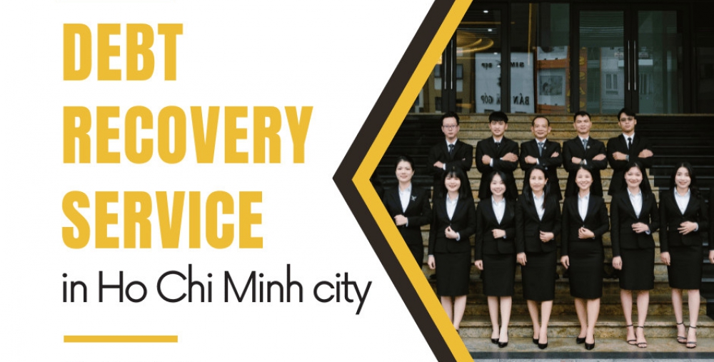 DEBT RECOVERY SERVICE IN HO CHI MINH CITY